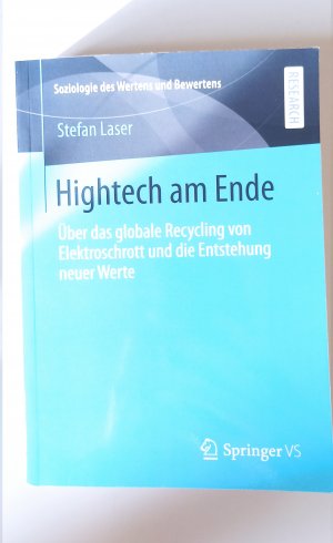 gebrauchtes Buch – Stefan Laser – Hightech am Ende - Über das globale Recycling von Elektroschrott und die Entstehung neuer Werte