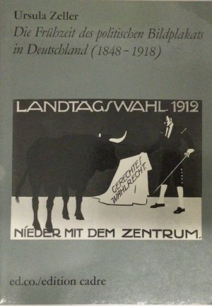 Die Frühzeit des politischen Bildplakats in Deutschland (1848-1918)