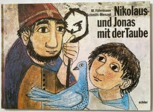 Nikolaus und Jonas mit der Taube. Eine Legende