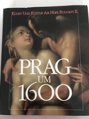 Prag um 1600 - Ausstellungskatalog. Kunst und Kultur am Hofe Rudolfs II. inkl Flyer zur Ausstellung