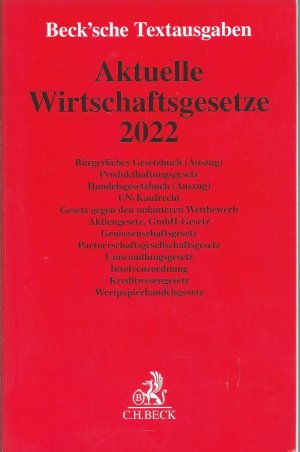 Aktuelle Wirtschaftsgesetze 2022 - Rechtsstand: 21. September 2021