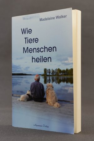 Wie Tiere Menschen heilen