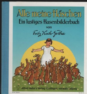 gebrauchtes Buch – Fritz Koch-Gotha – Alle meine Häschen. Ein lustiges Hasenbilderbuch.