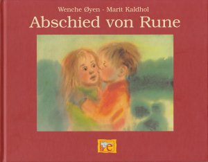 gebrauchtes Buch – Marit Kaldhol – ABSCHIED VON RUNE - Eine Geschichte von Marit Kaldhol aus dem Norwegischen von Angelika Kutsch mit Bildern von Øyen (Bilderbuch mit 24 Illustrationen)