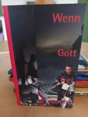 gebrauchtes Buch – Wenn Gott frei macht...