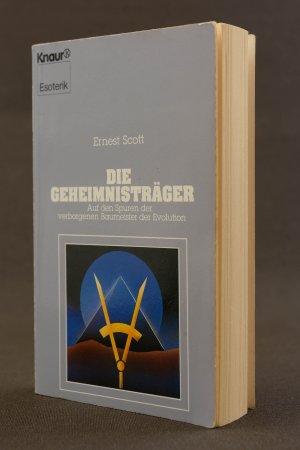 gebrauchtes Buch – Ernest Scott – Die Geheimnisträger. Auf den Spuren der verborgenen Baumeister der Evolution von Ernest Scott. Esoterik