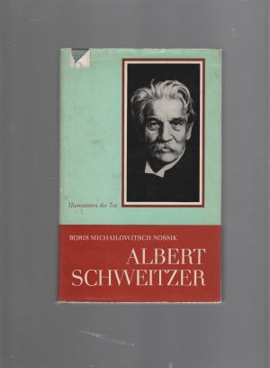 gebrauchtes Buch – Boris Michailowitsch Nossik – Albert Schweitzer