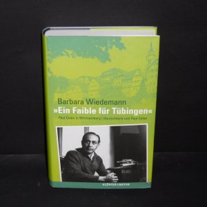 "Ein Faible für Tübingen" - Paul Celan in Württemberg. Deutschland und Paul Celan