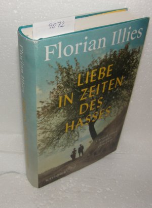 gebrauchtes Buch – Florian Illies – Liebe in Zeiten des Hasses - Chronik eines Gefühls 1929–1939