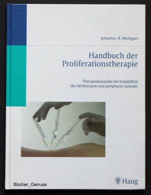 Handbuch der Proliferationstherapie – Therapiekonzepte bei Instabilität der Wirbelsäule und peripherer Gelenke.