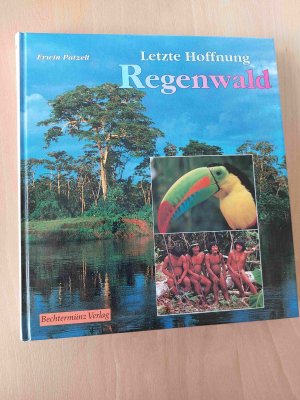 gebrauchtes Buch – Erwin Patzelt – Letzte Hoffnung Regenwald