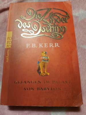 gebrauchtes Buch – Kerr, P. B – Die Kinder des Dschinn. Gefangen im Palast von Babylon