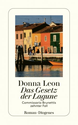 gebrauchtes Buch – Donna Leon – Das Gesetz der Lagune - Commissario Brunettis zehnter Fall