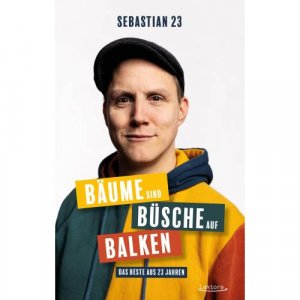 neues Buch – Sebastian 23 – Bäume sind Büsche auf Balken