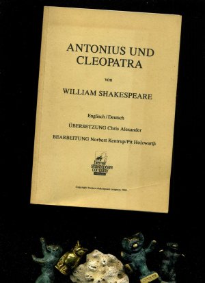 Antonius und Cleopatra. Übersetzung von CHRIS Alexander. Bearbeitung von Norbert Kentrup und Pit Holzwarth.