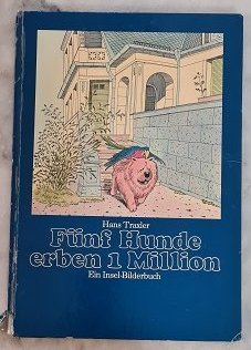 gebrauchtes Buch – Hans Traxler – Fünf Hunde erben 1 Million