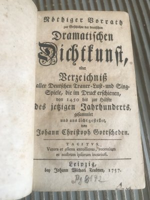 3 Bde. in 1. Nöthiger Vorrath zur Geschichte der deutschen Dramatischen Dichtkunst Erster und zweiter Teil. Im Anhang: Gottfried Christian Freiesleben […]