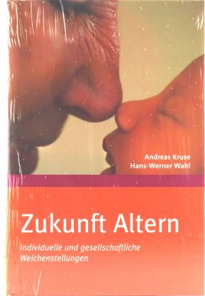 neues Buch – Kruse, Andreas; Wahl – Zukunft Altern - Individuelle und gesellschaftliche Weichenstellungen