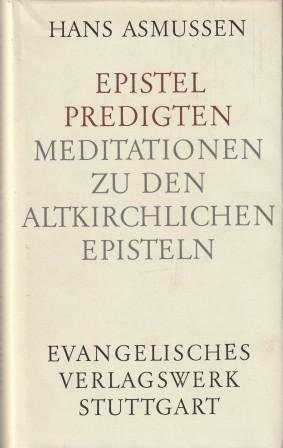 antiquarisches Buch – Hans Asmussen – Epistelpredigten. Meditationen zu den altkirchlichen Episteln.