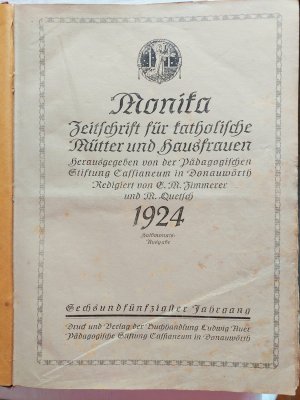 Monika. Zeitschrift für katholische Mütter und Hausfrauen. 1924 - Sechsundfünfzigster Jahrgang - Wochenausgabe