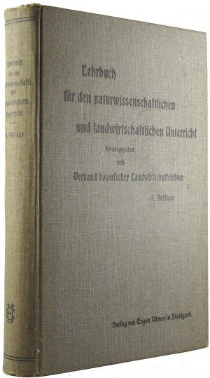 Lehrbuch für den naturwissenschaftlichen und landwirtschaftlichen Unterricht an den bayerischen landwirtschaftlichen Winterschulen und ähnlichen Anstalten […]