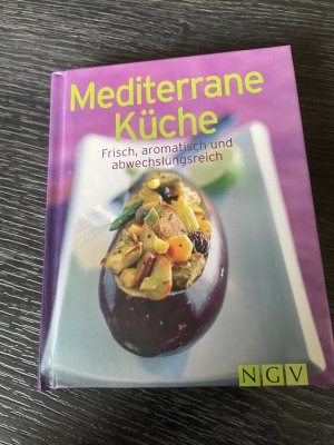 gebrauchtes Buch – Mediterrane Küche - Frisch, aromatisch und abwechslungsreich