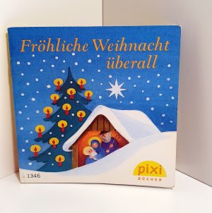 gebrauchtes Buch – Eva Wenzel-Bürger – Fröhliche Weihnacht überall. Winterlieder und Weihnachtslieder. Pixi-Buch Nr. 1346. Pixi-Serie W 19. Mini Buch