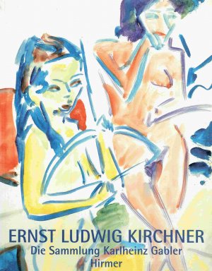 gebrauchtes Buch – Moeller, Magdalena M – Ernst Ludwig Kirchner. Aquarelle und Zeichnungen. Die Sammlung Karlheinz Gabler.