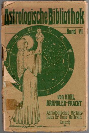 Die Stunden-Astrologie. Die Lehre von den astrologischen Elektionen. Nebst Tafeln für die Auf- und Untergänge der Sonne, für jeden Tag eines jeden Jahres […]