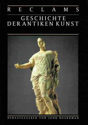 gebrauchtes Buch – Boardman, John  – Reclams Geschichte der antiken Kunst.