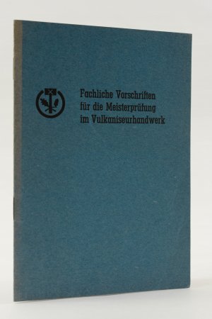 Fachliche Vorschriften für die Meisterprüfung im Vulkaniseurhandwerk