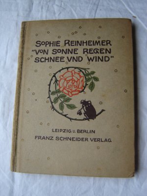 antiquarisches Buch – Sophie Reinheimer – Von Sonne Regen Schnee und Wind und anderen guten Freunden.