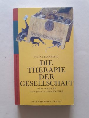 gebrauchtes Buch – Stefan Blankertz – Die Therapie der Gesellschaft