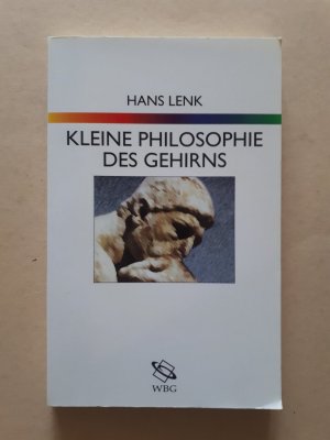 gebrauchtes Buch – Hans Lenk – Kleine Philosophie des Gehirns