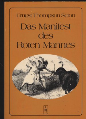 Das Manifest des Roten Mannes., Überarbeitet und erweitert von Julia M. Seton. Übersetzung: Peter Hübner.