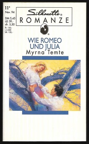 gebrauchtes Buch – Temte, Myrna – Wie Romeo und Julia; Silhouette Romanze, November 94, 11/4