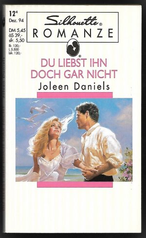 gebrauchtes Buch – Daniels, Joleen – Du liebst ihn doch gar nicht; Silhouette Romanze, Dezember 94, 12/4