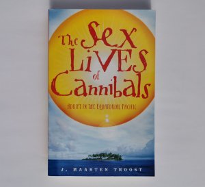 gebrauchtes Buch – J. Maarten Troost – The Sex Lives of Cannibals: Adrift in the Equatorial Pacific