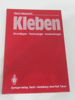 Kleben - Grundlagen Technologie Anwendungen