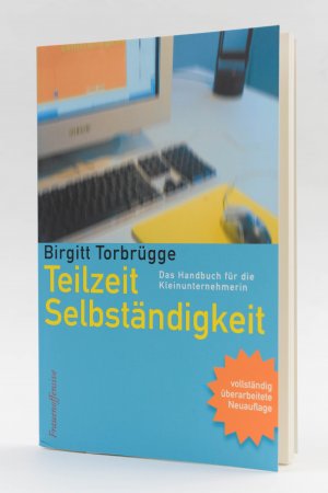 gebrauchtes Buch – Birgitt Torbrügge – Teilzeit Selbständigkeit. Das Handbuch für die Kleinunternehmerin