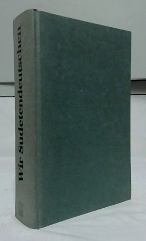 Wir Sudetendeutschen. hrsg. von Wilhelm Pleyer.