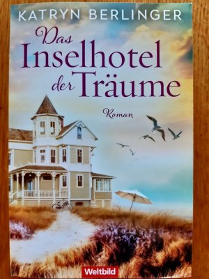 gebrauchtes Buch – Katrin Berlinger – Das Inselhotel der Träume - Ein berührender Ostseeroman