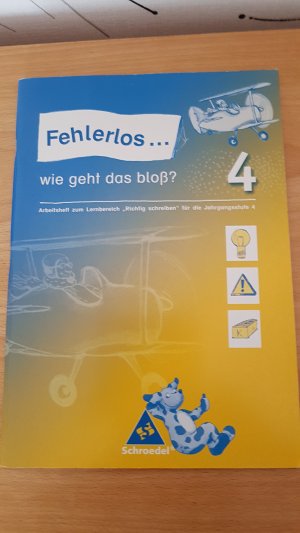 gebrauchtes Buch – Fehlerlos...wie geht das bloß? - Arbeitshefte zum Lernbereich "Richtig schreiben" / Arbeitsheft 4