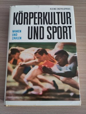 Kleine Enzyklopädie Körperkultur und Sport. Namen und Zahlen