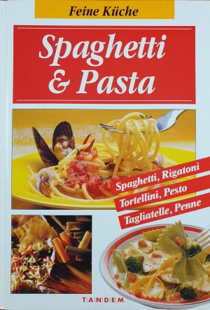 Feine Küche: Spaghetti & Pasta