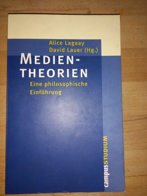 gebrauchtes Buch – Lagaay, Alice; Lauer – Medientheorien - Eine philosophische Einführung