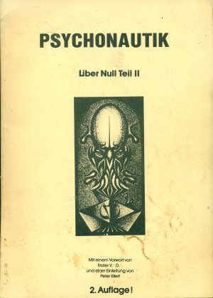 Psychonautik. Liber Null Teil II.