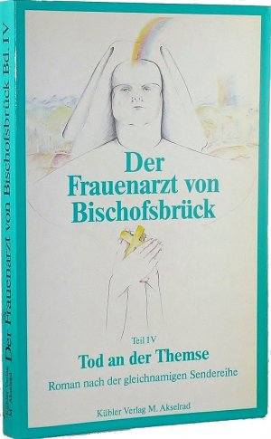 Der Frauenarzt von Bischofsbrück. Tod an der Themse. [Teil 4]