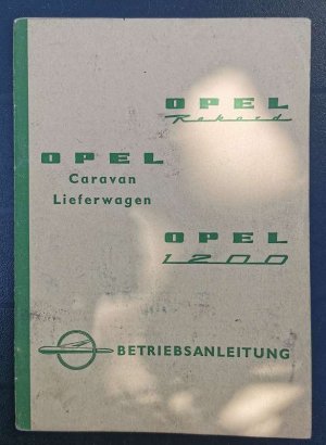 Betriebsanleitung Opel Record, Opel Caravan Lieferwagen, Opel 1200