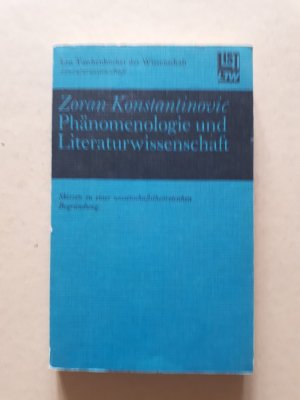 gebrauchtes Buch – Zoran Konstantinovic – Phänomenologie und Literaturwissenschaft